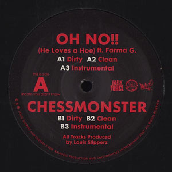Chester P - Oh No!! (He Loves A Hoe)/ Chessmonster
