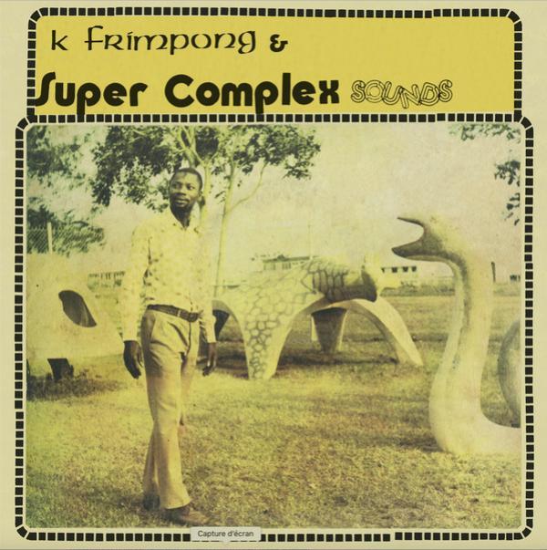 Alhaji K. Frimpong, The Super Complex Sounds - Ahyewa Special