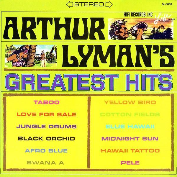 Arthur Lyman - Arthur Lyman's Greatest Hits