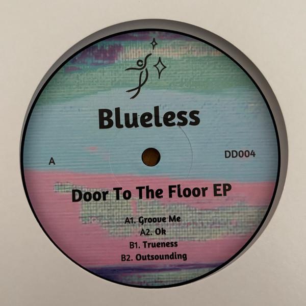 Blueless - Door To The Floor EP