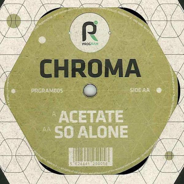 Chroma  - Acetate / So Alone