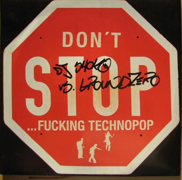 DJ Shoko, Groundzero  - Don't Stop ...Fucking Technopop