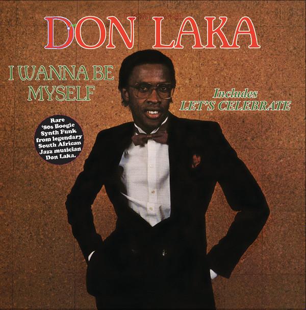 Don Laka - I Wanna Be Myself