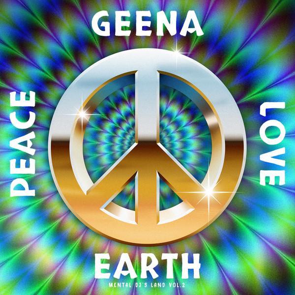 Geena  - Peace Love Earth