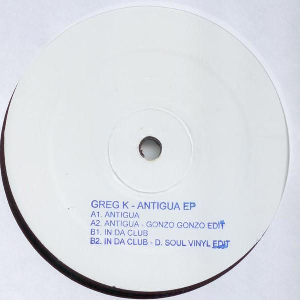 Greg K  - Antigua EP