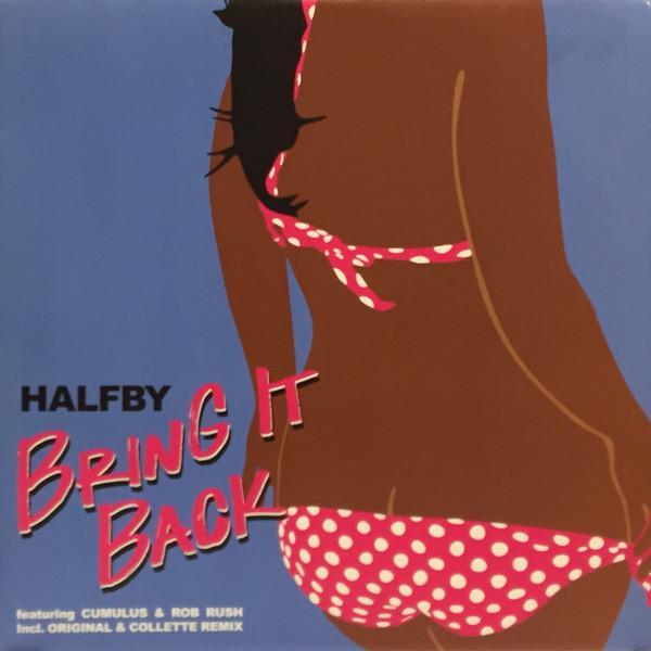 Halfby, Cumulus (4), Rob Rush (2) - Bring It Back
