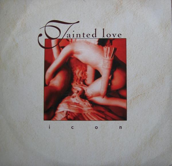 Icon  - Tainted Love