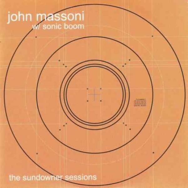 John Massoni, Sonic Boom  - The Sundowner Sessions