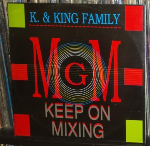 K. & King Family - Keep On Mixing