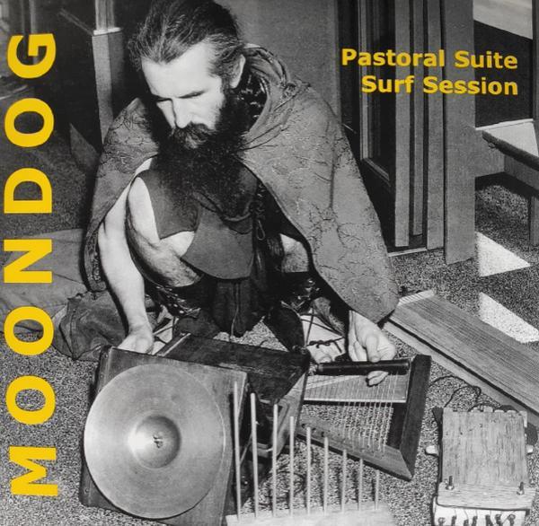 Moondog  - Pastoral Suite / Surf Session
