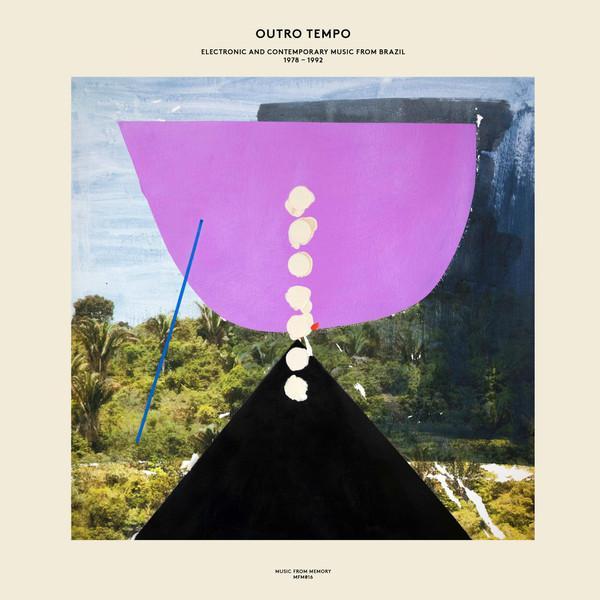  - Outro Tempo (Electronic And Contemporary Music From Brazil 1978-1992)