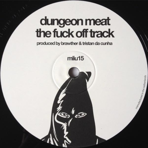 SE62, Dungeon Meat - The Fuck Off Track / True Force