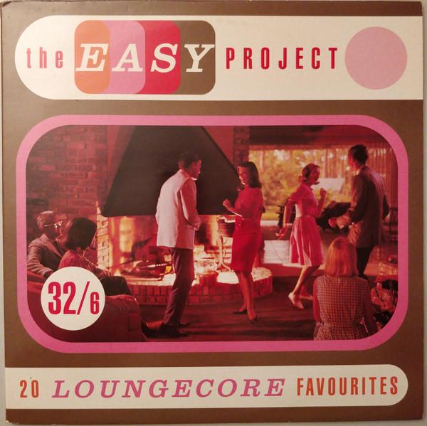  - The Easy Project - 20 Loungecore Favourites