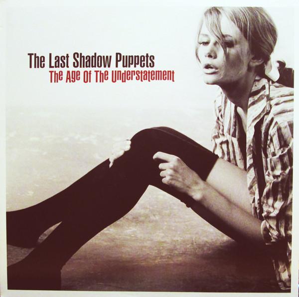 The Last Shadow Puppets - The Age Of The Understatement