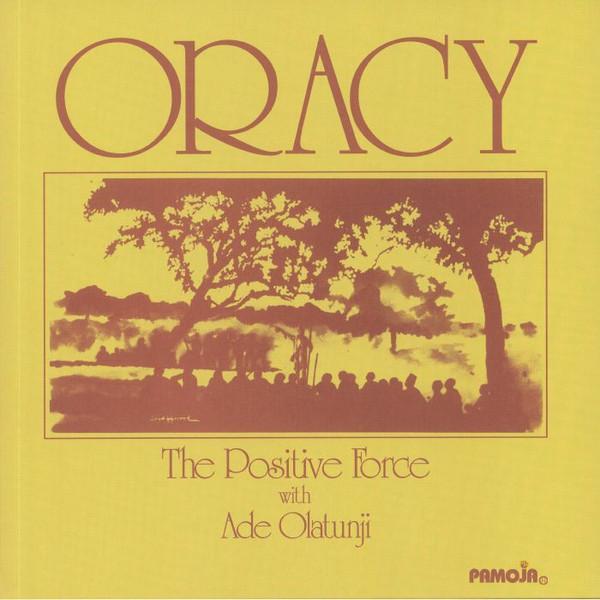 The Positive Force , Ade Olatunji - Oracy