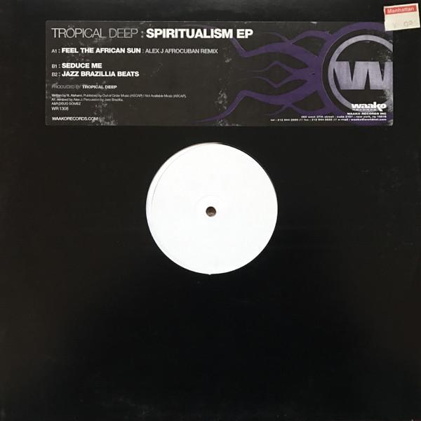 Tropical Deep - Spiritualism Ep