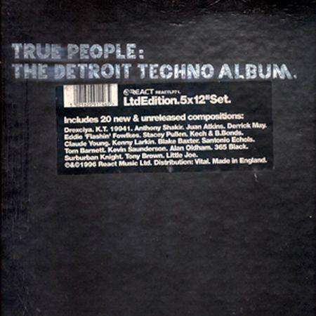  - True People: The Detroit Techno Album.