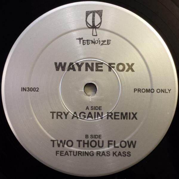 Wayne Fox  - Try Again (Remix) / Two Thou Flow