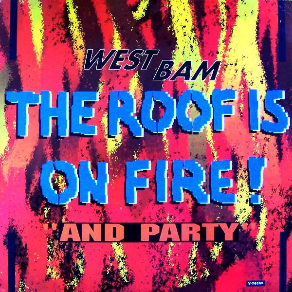 WestBam - The Roof Is On Fire / And Party