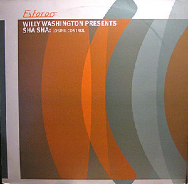 Willy Washington, Sha Sha  - Losing Control